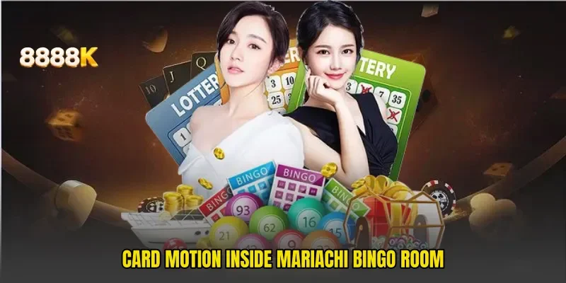 Card motion inside Mariachi Bingo Room